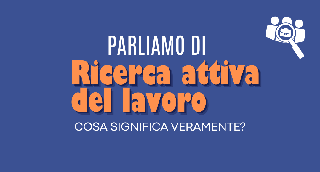 Parliamo di ricerca attiva del lavoro